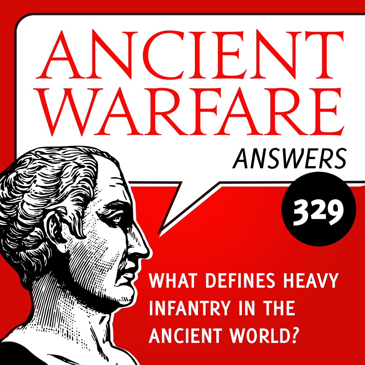 Ancient Warfare Answers (329): What defines heavy infantry in the ancient world?