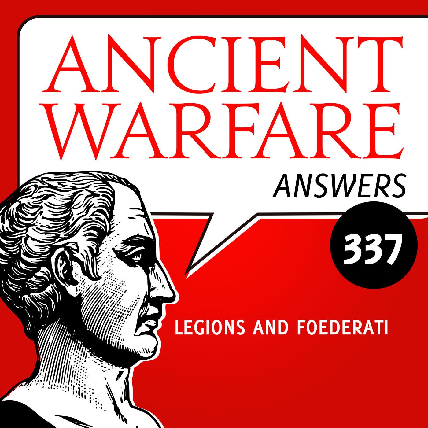 Ancient Warfare Answers (337): Legions and Foederati