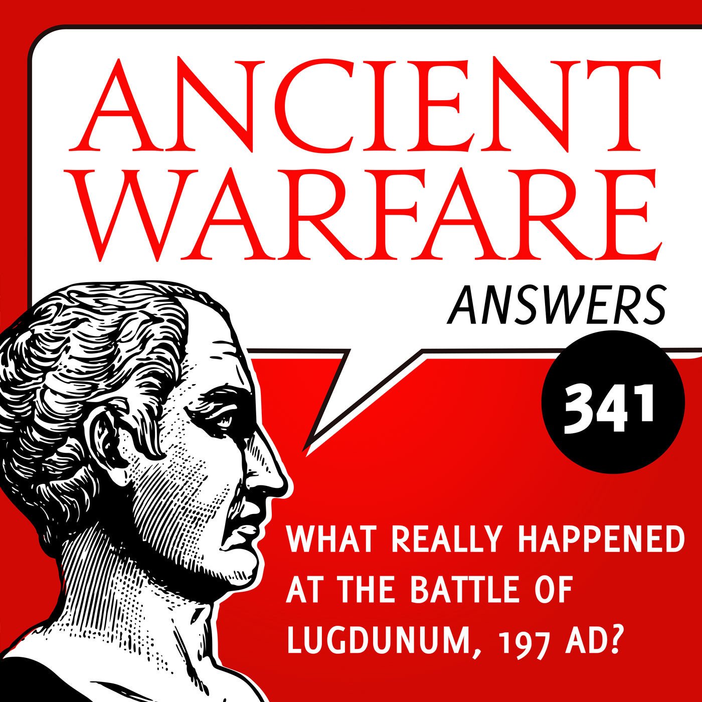 Ancient Warfare Answers (341): What really happened at the battle of Lugdunum, 197 AD?