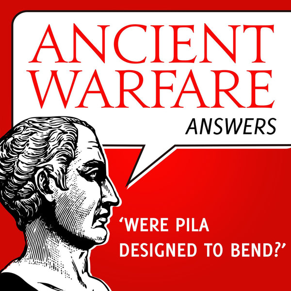 Ancient Warfare Answers episode 12: bendy pila - Karwansaray Publishers