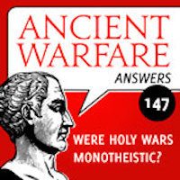 Ancient Warfare Answers episode (147): Monotheistic ancient wars? - Karwansaray Publishers