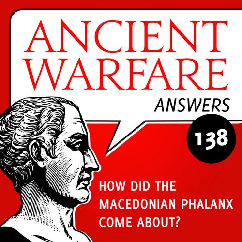 Ancient Warfare Answers episode 29 (138): Origins of the phalanx - Karwansaray Publishers