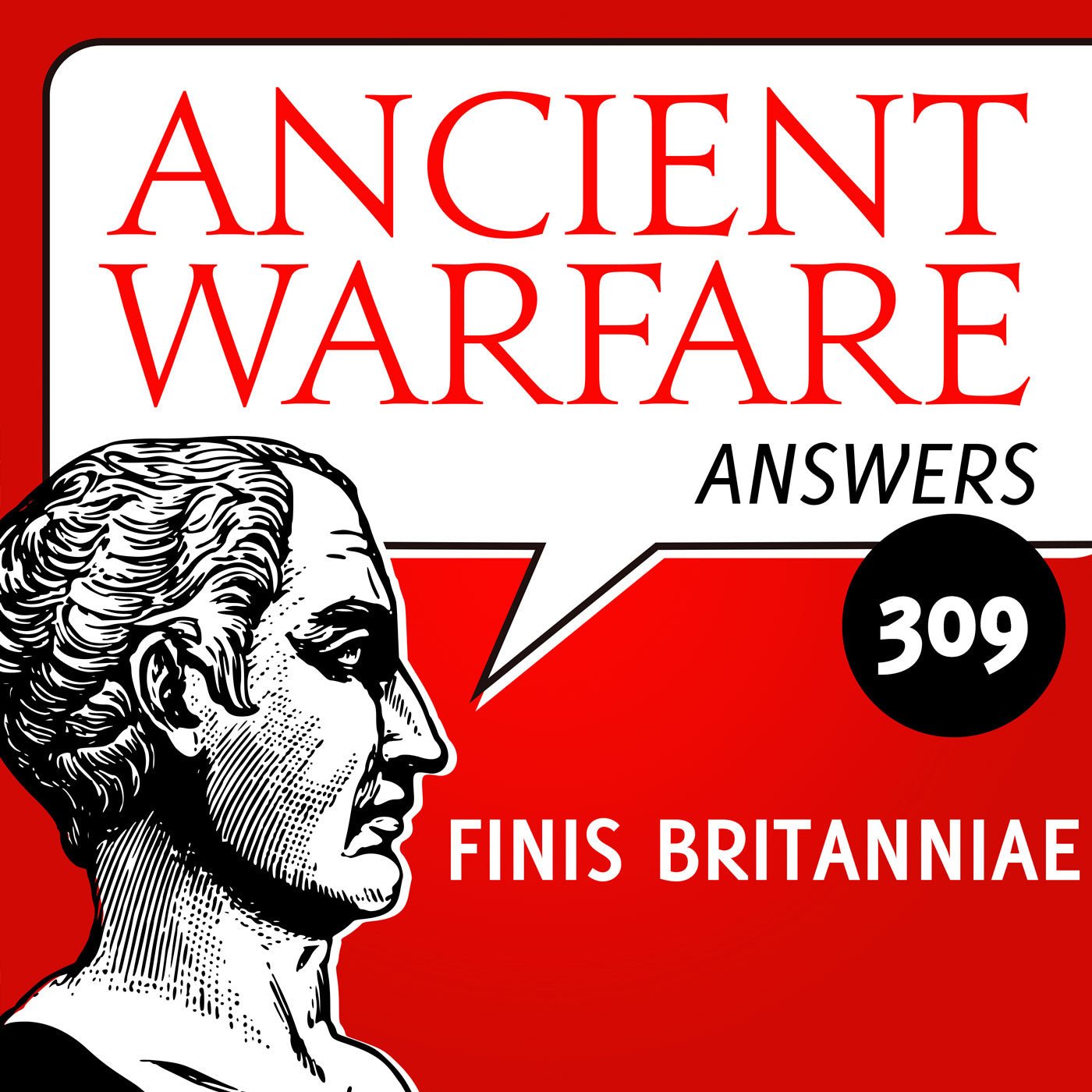 Ancient Warfare Podcast (309): Finis Britanniae: A Military History of Late Roman Britain and the Saxon Conquest