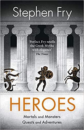 BOOK REVIEW: ‘Heroes: Mortals and Monsters, Quests and Adventures’ by Stephen Fry - Karwansaray Publishers