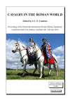 The Armatura Press JRMES Cavalry in the Roman World - JRMES Volume 19 (2018) - Hardback